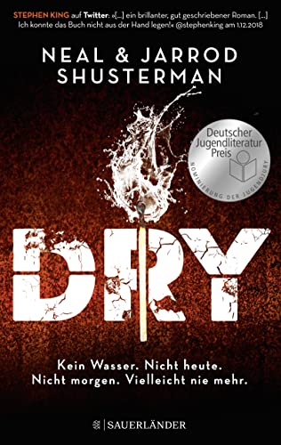 Dry: Kein Wasser. Nicht heute. Nicht morgen. Vielleicht nie mehr. | Klima-Thriller für Jugendliche ab 14 Jahre: spannend bis zur letzten Seite